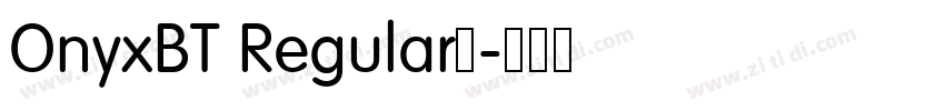 OnyxBT Regular◆字体转换